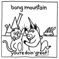 Bong Mountain - You're Doin' Great! (for the record)