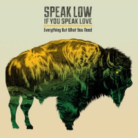 Speak Low If You Speak Love - Everything But What You Need