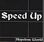 Speed Up - Hopeless World (Cover Artwork)