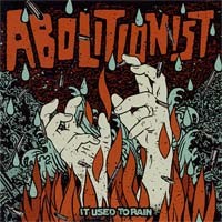 Abolitionist - It Used to Rain (Cover Artwork)