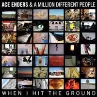 Ace Enders and A Million Different People - When I Hit the Ground (Cover Artwork)