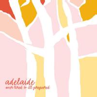 Adelaide - Over Tired & Ill Prepared (Cover Artwork)