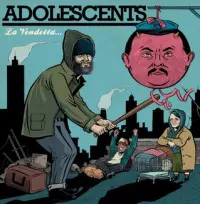 Adolescents La Vendettaa A A A Un Piatto Che Va Servito Freddo Punknews Org