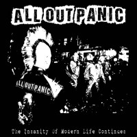 All Out Panic - The Insanity Of Modern Life Continues