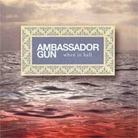 Ambassador Gun - When in Hell (Cover Artwork)