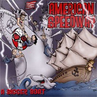 American Speedway - A Bigger Boat