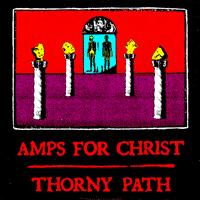 Amps for Christ - Thorny Path