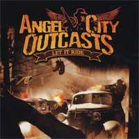 Angel City Outcasts - Let it Ride [reissue]