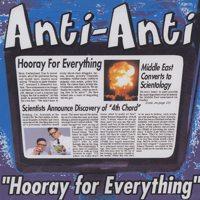 Anti-Anti - Hooray For Everything