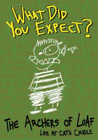 Archers of Loaf - What Did You Expect? [DVD]