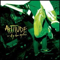 Attitude - We All Go Down Together
