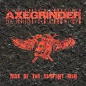 Axegrinder - Rise of the Serpent Men [reissue]