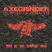 Axegrinder - Rise of the Serpent Men [reissue] | Punknews.org