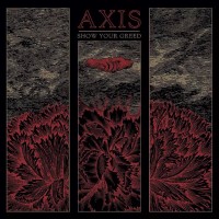 Axis - Show Your Greed
