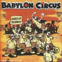 Babylon Circus - Dances Of Resistance