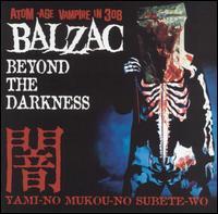 Balzac - Beyond The Darkness