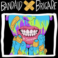 Bandaid Brigade - I'm Separate