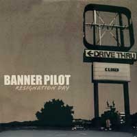 Banner Pilot - Resignation Day [reissue]