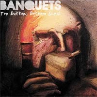 Banquets - Top Button, Bottom Shelf