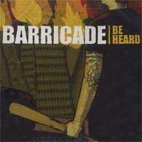 Barricade - Be Heard