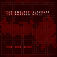 Bastard Noise / The Endless Blockade - The Red List (Cover Artwork)