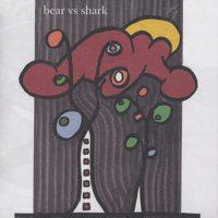 Bear Vs Shark - Right Now You're In The Best Of Hands. And If Something Isn't Quite Right...