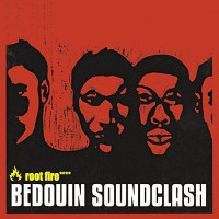 Bedouin Soundclash - Root Fire