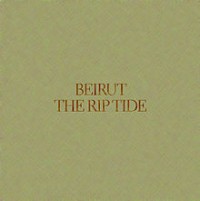Beirut - The Rip Tide