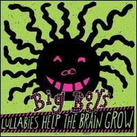 Big Boys - Lullabies Help the Brain Grow