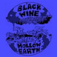 Black Wine - Hollow Earth [12-inch]