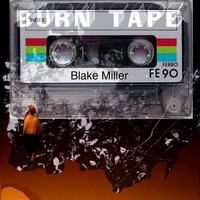 Blake Miller - Burn Tape (Cover Artwork)