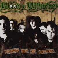 Blood Or Whiskey - Cashed Out On Culture