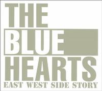 The Blue Hearts - East West Side Story | Punknews.org