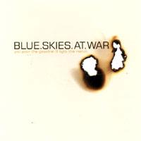 Blue Skies At War - You Pour The Gasoline And I'll Light The Match (Cover Artwork)