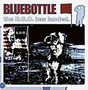 Bluebottle - The E.G.O. Has Landed