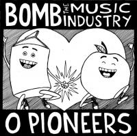 Bomb the Music Industry! / O Pioneers!!! - Split [10 inch]