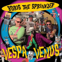 Boris the Sprinkler - Vespa to Venus (Cover Artwork)