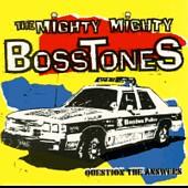 The Mighty Mighty Bosstones - Question the Answers