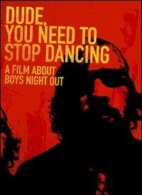 Boys Night Out - Dude, You Need to Stop Dancing DVD (Cover Artwork)