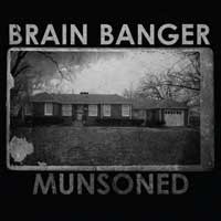 Brain Banger - Munsoned (Cover Artwork)