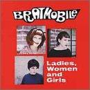 Bratmobile - Ladies, Women and Girls