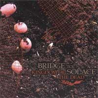 Bridge To Solace - Kingdom Of The Dead