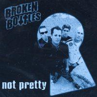 Broken Bottles - Not Pretty (Cover Artwork)