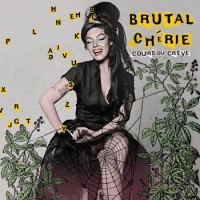 Brutal Cherie - Cours ou Creve