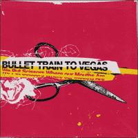 Bullet Train To Vegas - We Put Scissors Where Our Mouths Are (Cover Artwork)