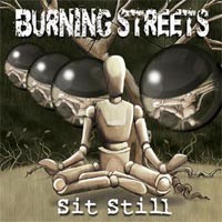 Burning Streets - Sit Still