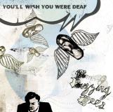 The Buzzing Bees - You'll Wish You Were Deaf