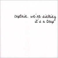 Captain, We're Sinking - It's a Trap! [7-inch]
