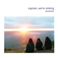 Captain, We're Sinking - Montreal [7-inch]