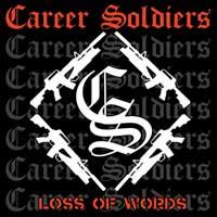 Career Soldiers - Loss of Words